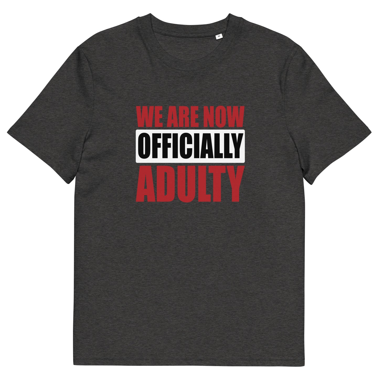 OFFICIALLY ADULTY unisex organic cotton t-shirt
