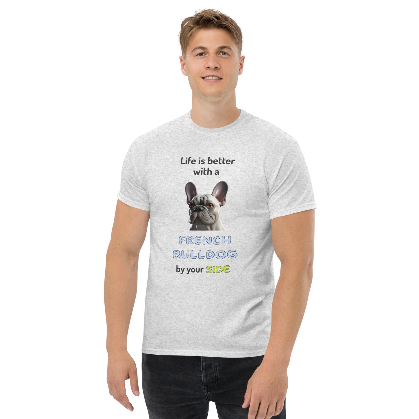 LIFE IS BETTER W/ FRENCH BULLDOG Men's classic tee