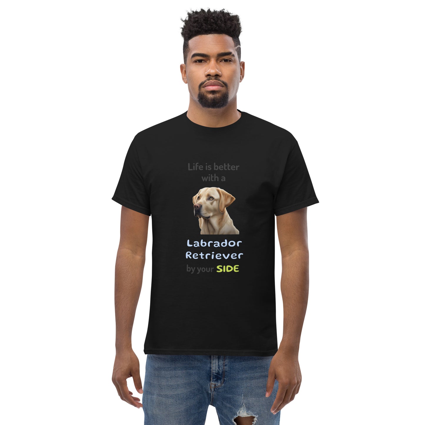 LIFE IS BETTER W/ LABRADOR RETRIEVER men's t-shirt