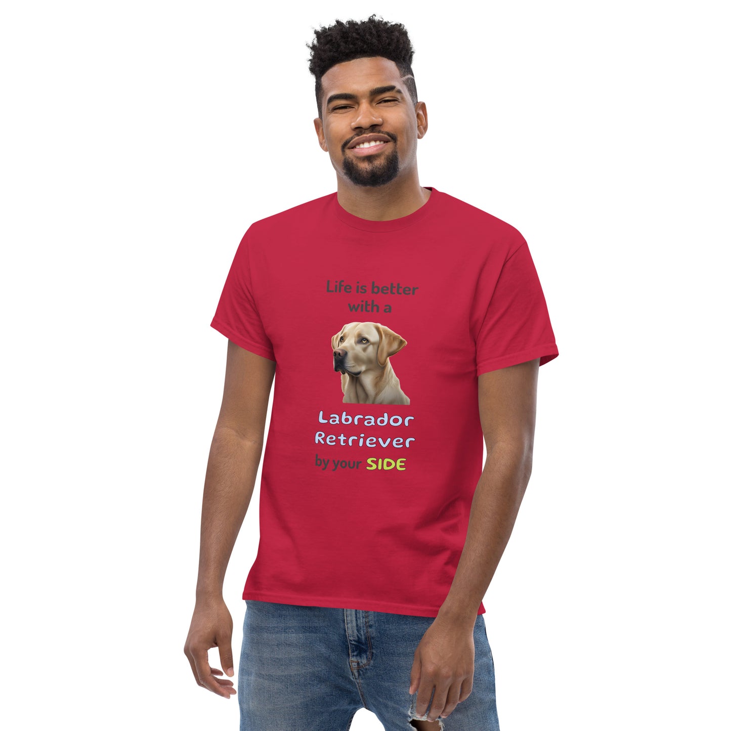 LIFE IS BETTER W/ LABRADOR RETRIEVER men's t-shirt