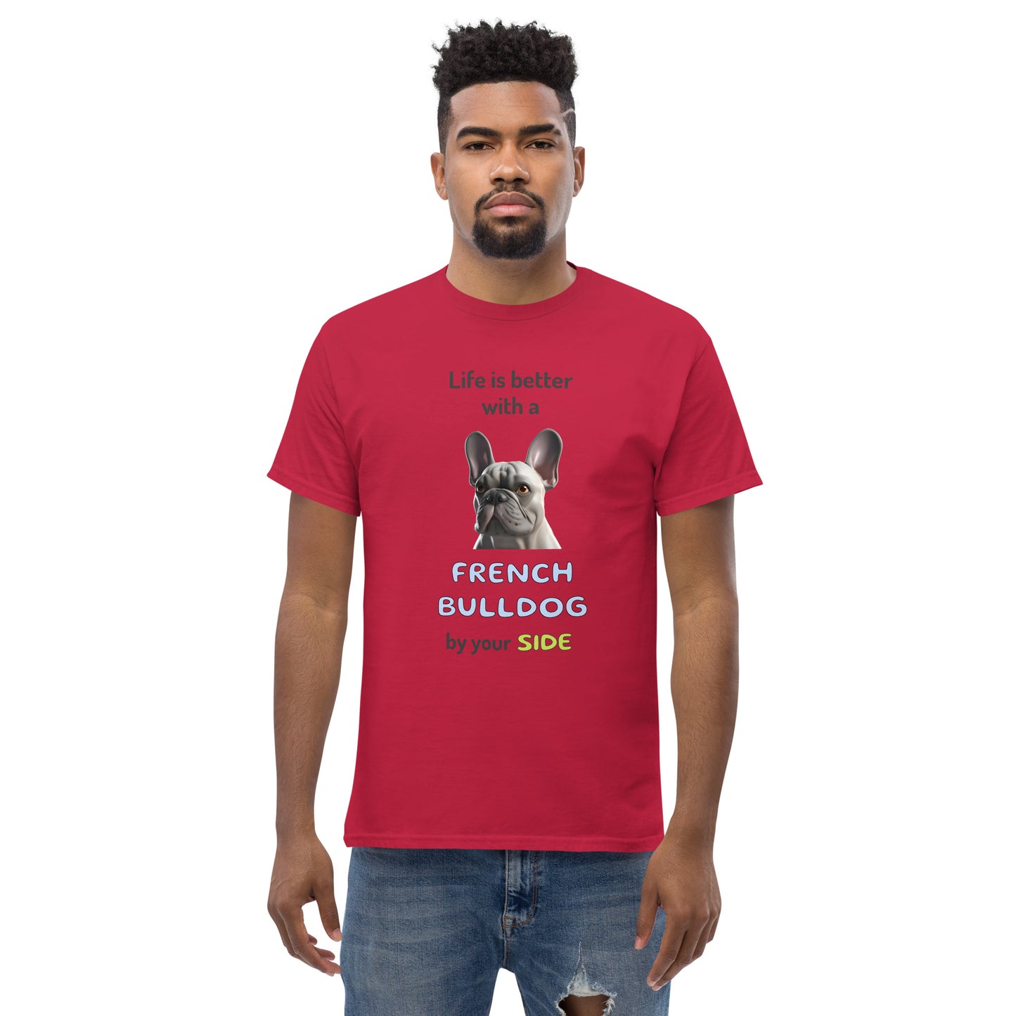 LIFE IS BETTER W/ FRENCH BULLDOG Men's classic tee