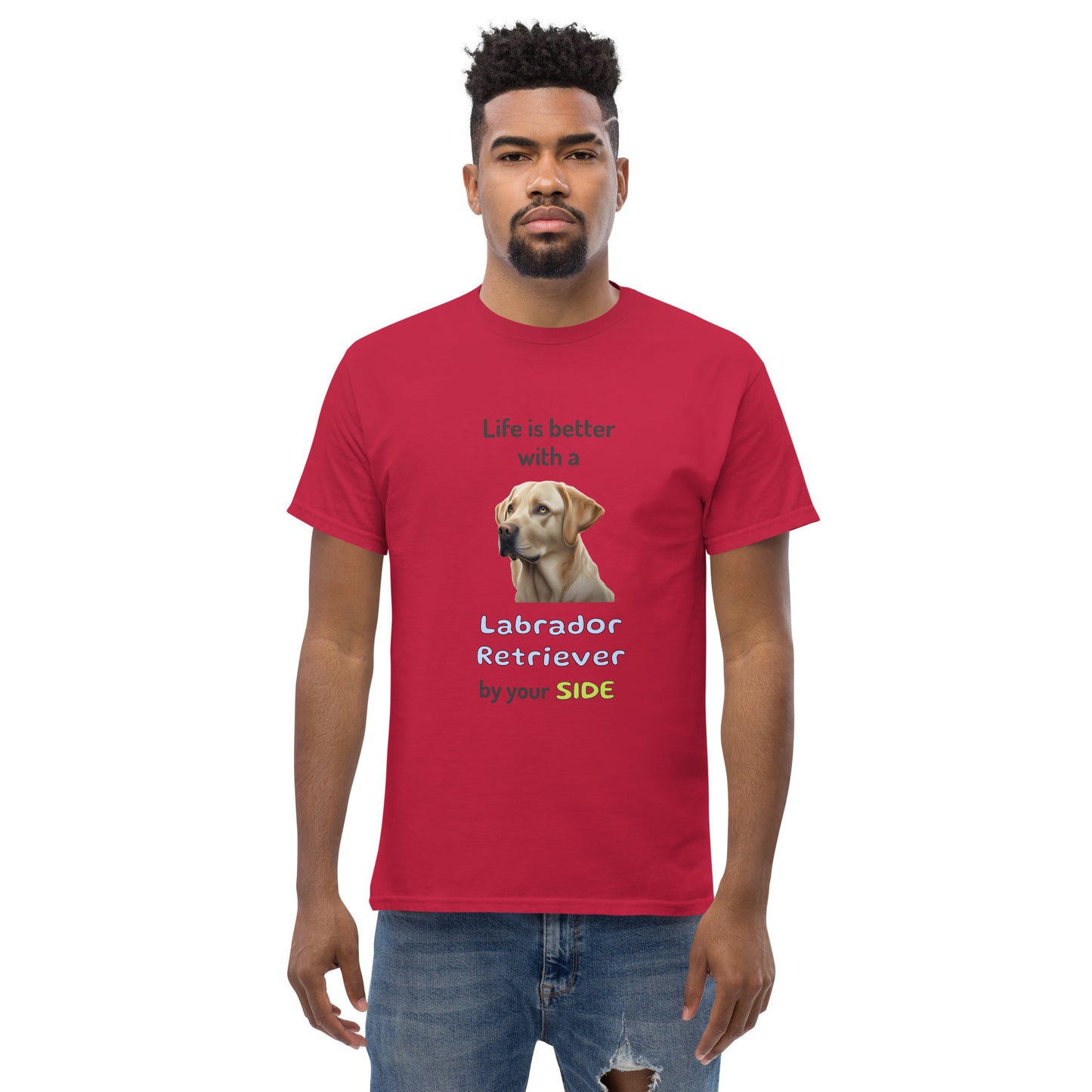 LIFE IS BETTER W/ LABRADOR RETRIEVER men's t-shirt