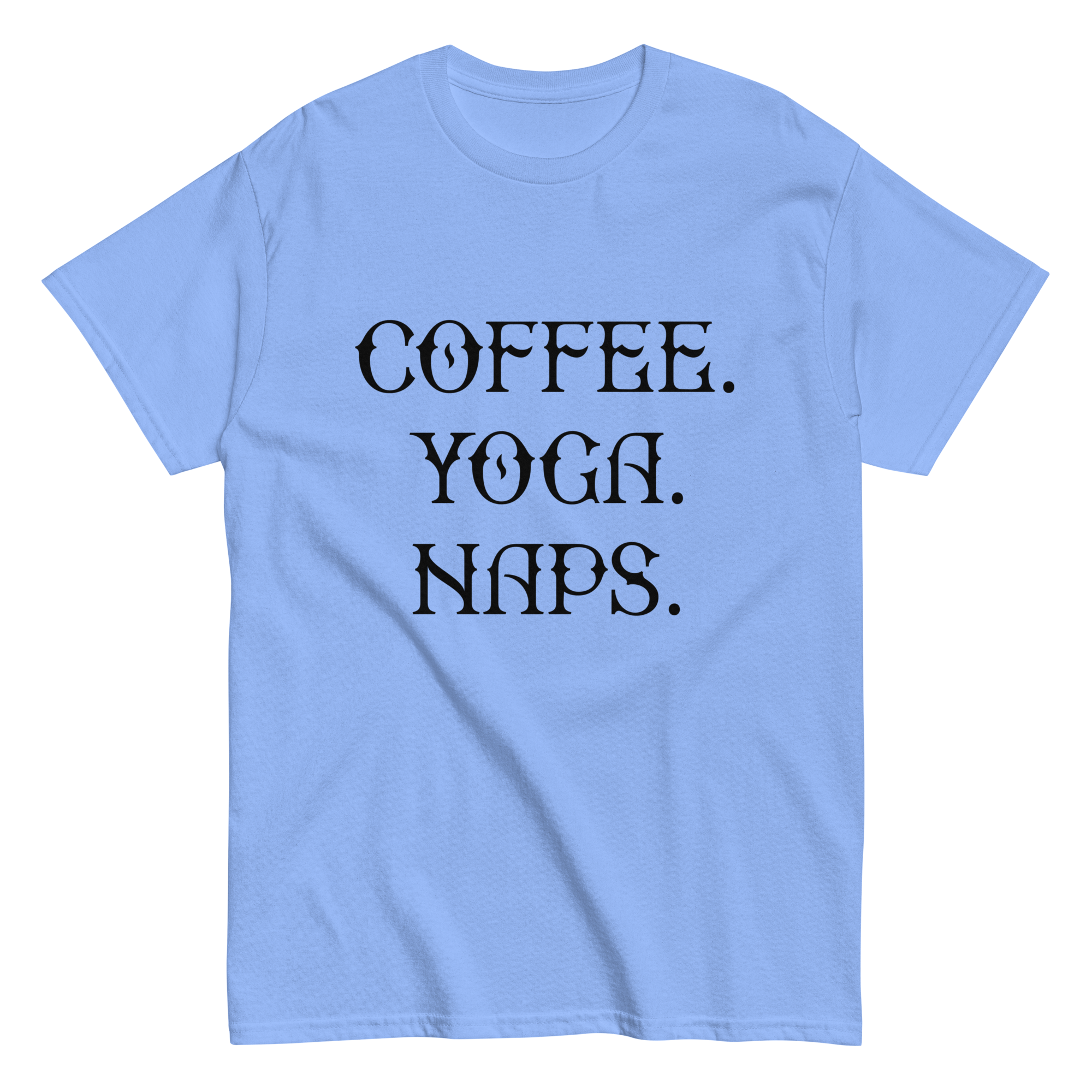 COFFEE YOGA NAPS unisex t-shirt