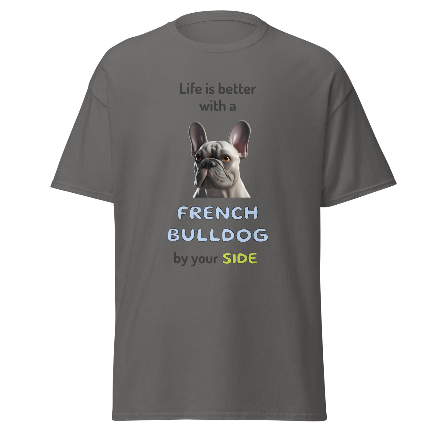 LIFE IS BETTER W/ FRENCH BULLDOG Men's classic tee