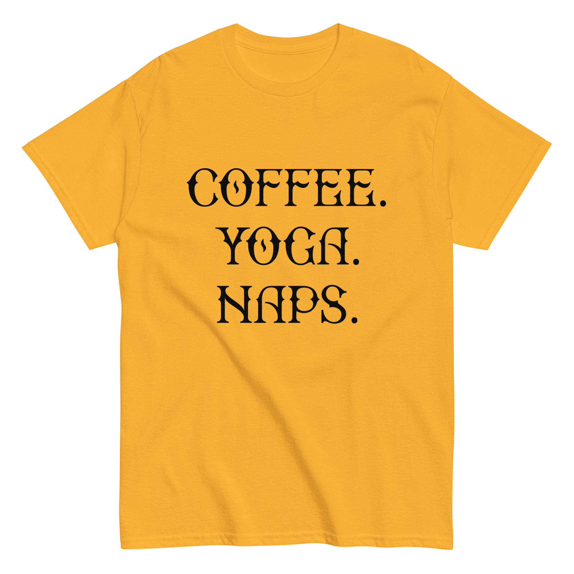 COFFEE YOGA NAPS unisex t-shirt