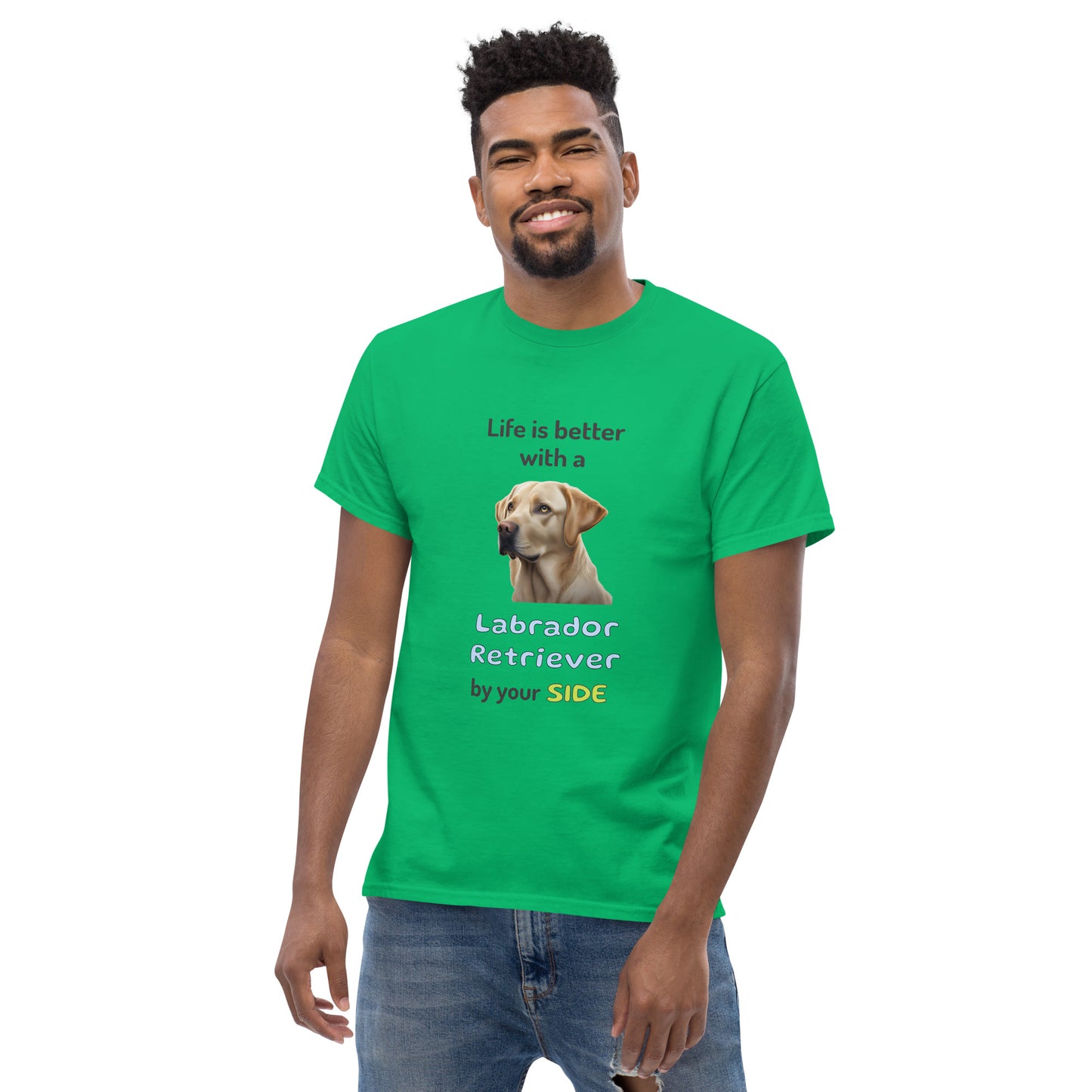 LIFE IS BETTER W/ LABRADOR RETRIEVER men's t-shirt