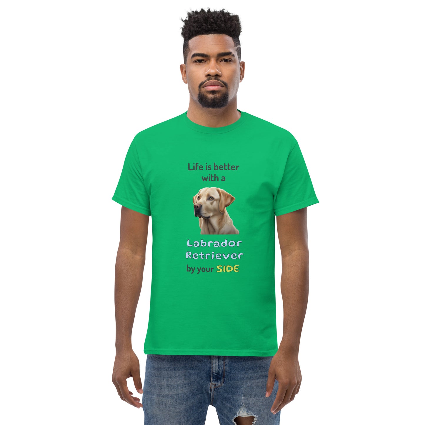 LIFE IS BETTER W/ LABRADOR RETRIEVER men's t-shirt