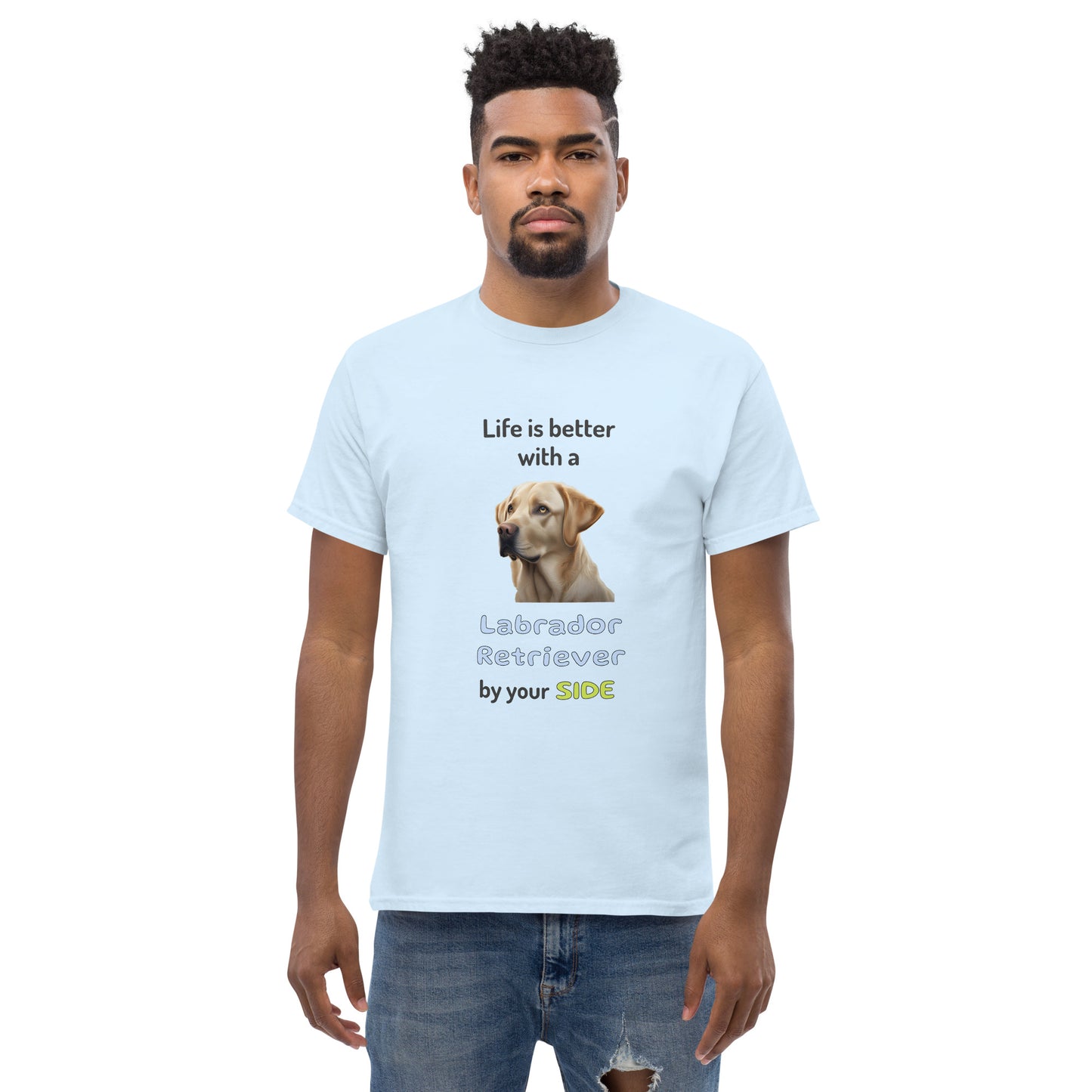 LIFE IS BETTER W/ LABRADOR RETRIEVER men's t-shirt