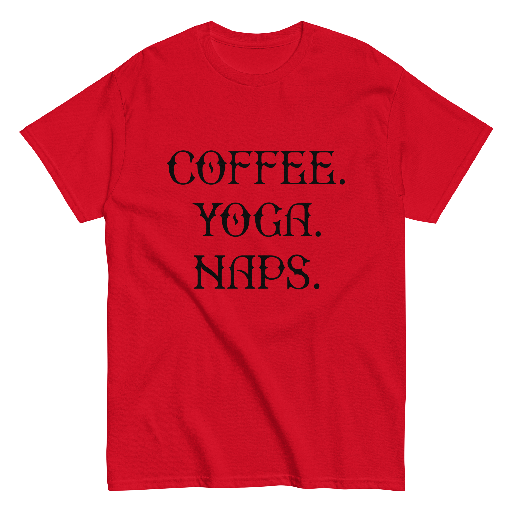 COFFEE YOGA NAPS unisex t-shirt