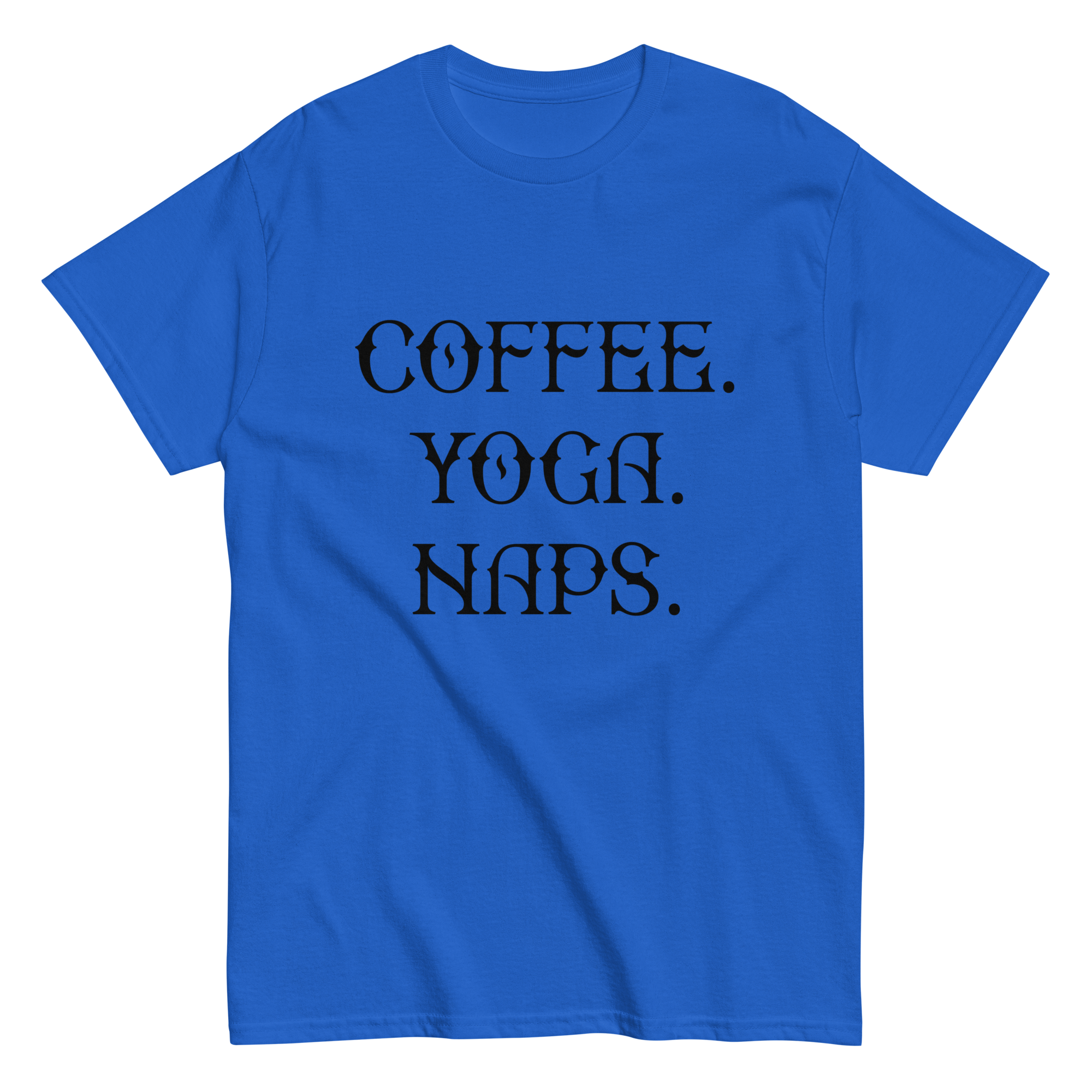 COFFEE YOGA NAPS unisex t-shirt