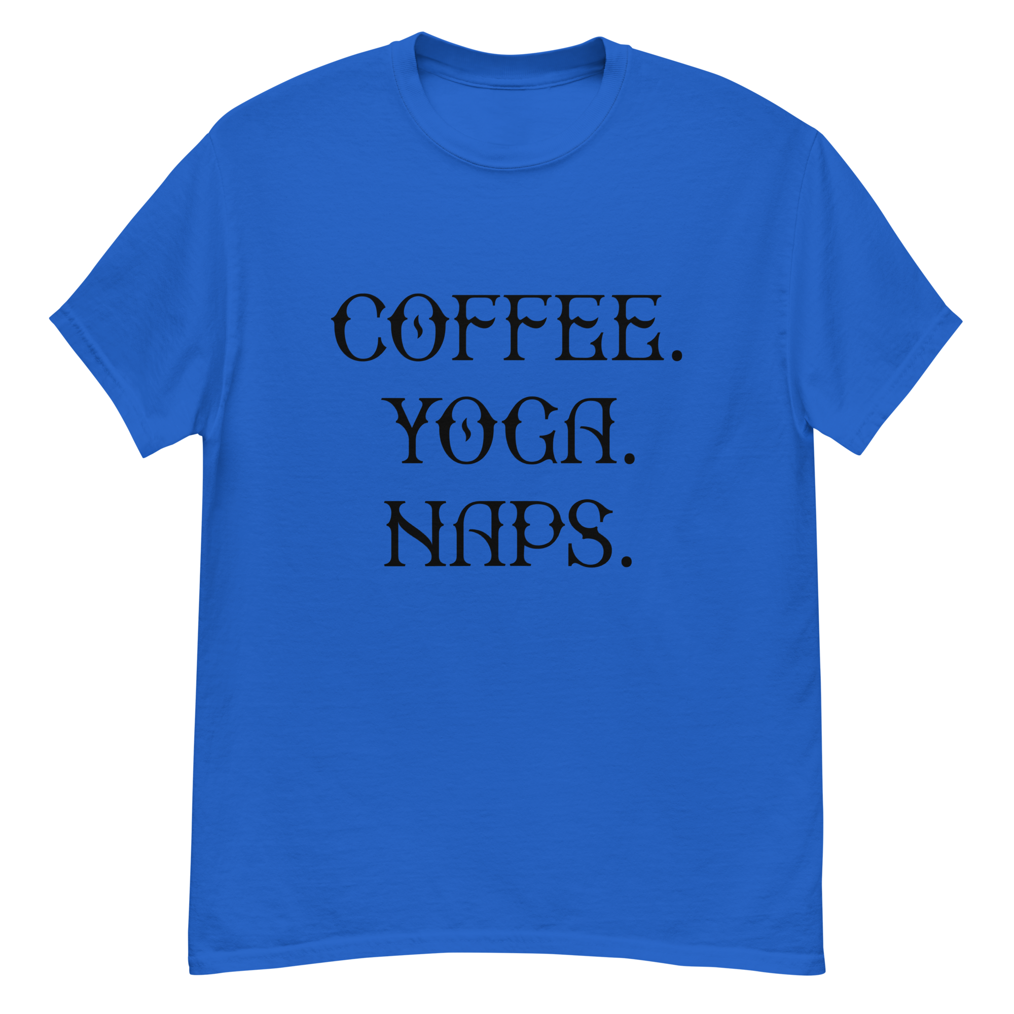 COFFEE YOGA NAPS unisex t-shirt