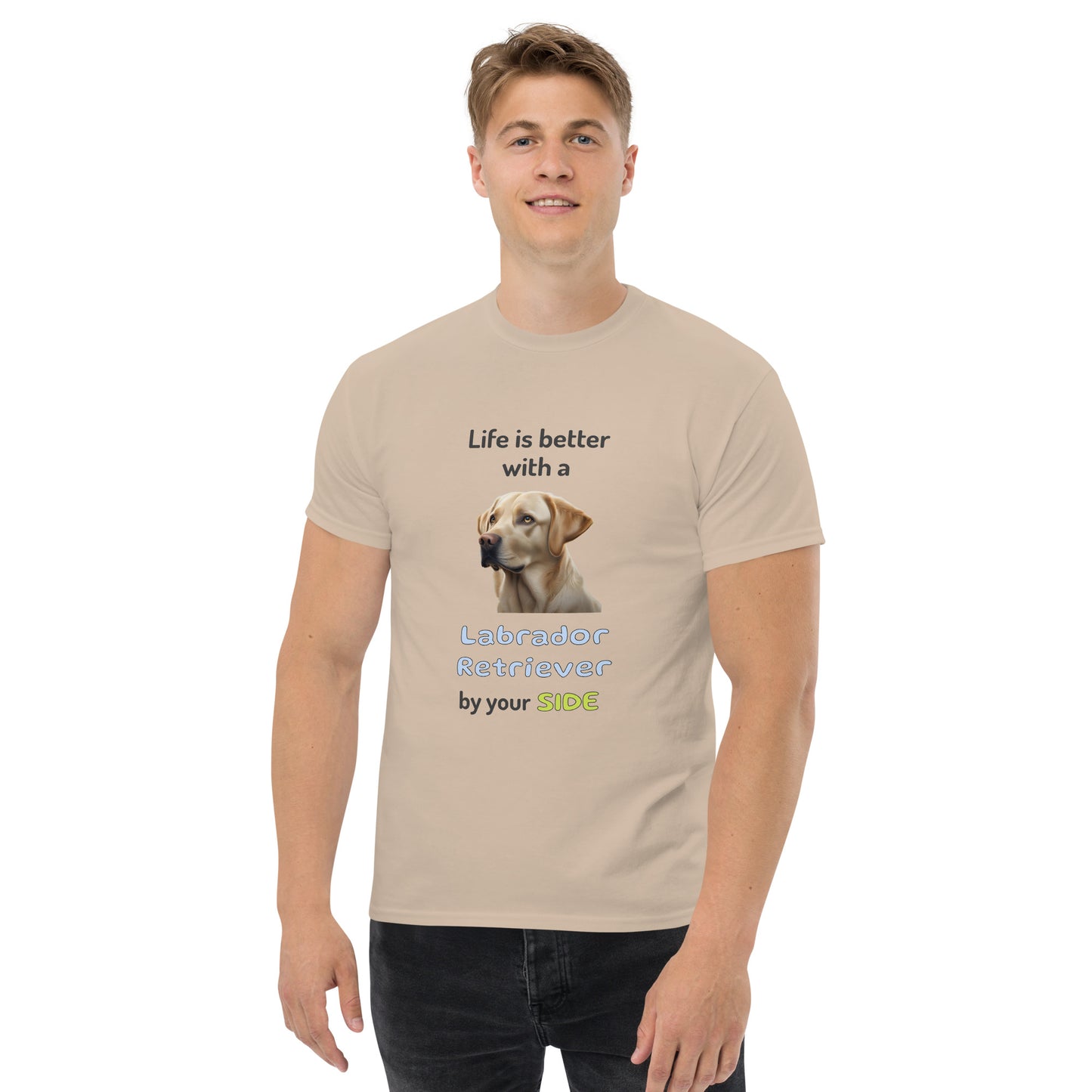 LIFE IS BETTER W/ LABRADOR RETRIEVER men's t-shirt