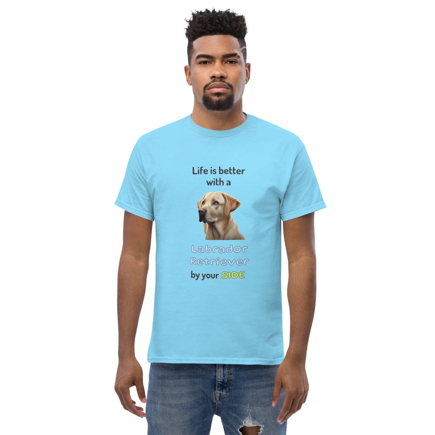 LIFE IS BETTER W/ LABRADOR RETRIEVER men's t-shirt