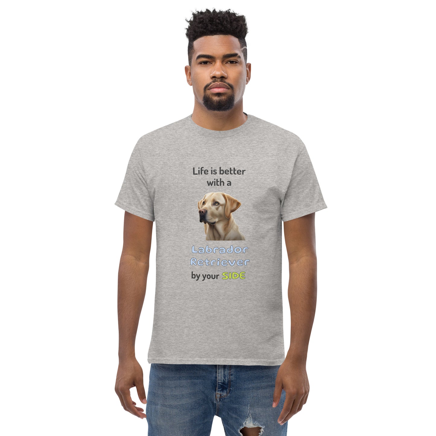 LIFE IS BETTER W/ LABRADOR RETRIEVER men's t-shirt