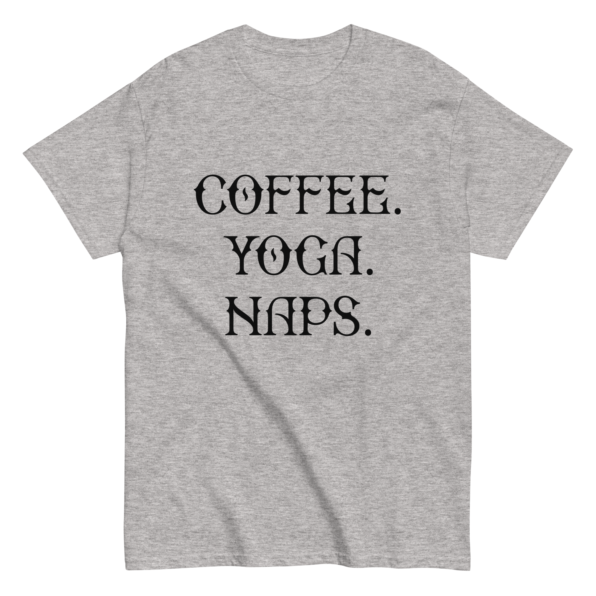COFFEE YOGA NAPS unisex t-shirt