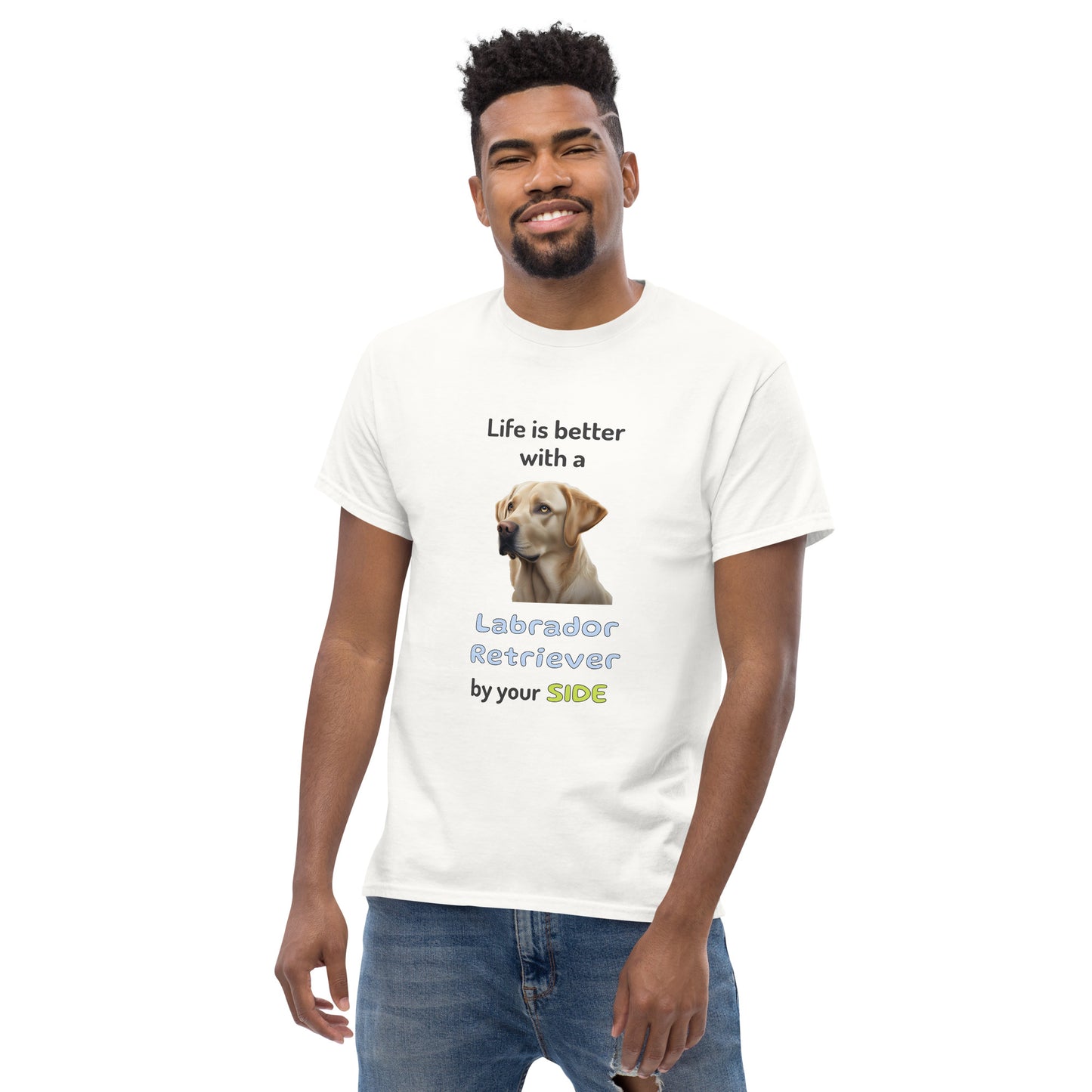 LIFE IS BETTER W/ LABRADOR RETRIEVER men's t-shirt