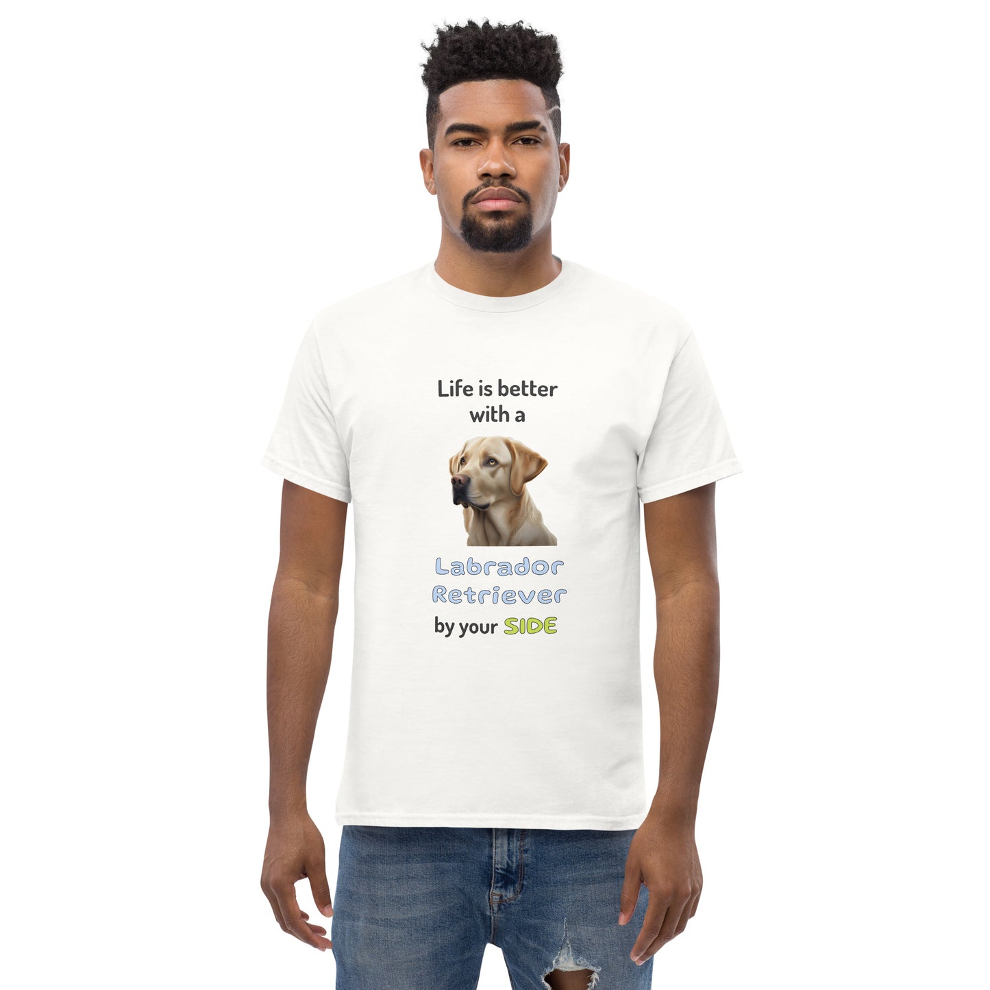 LIFE IS BETTER W/ LABRADOR RETRIEVER men's t-shirt