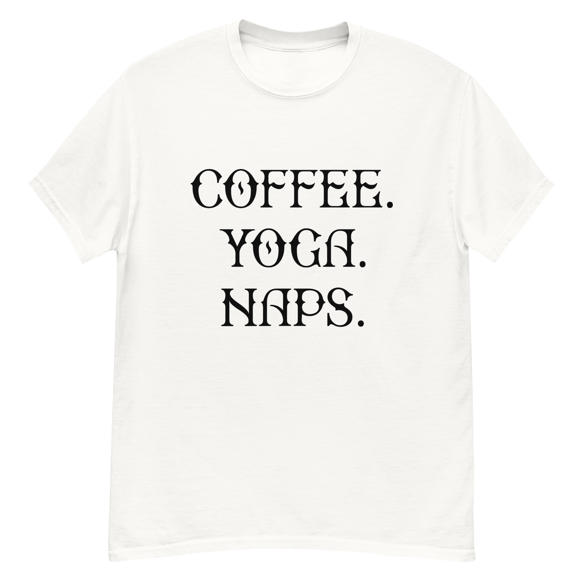 COFFEE YOGA NAPS unisex t-shirt