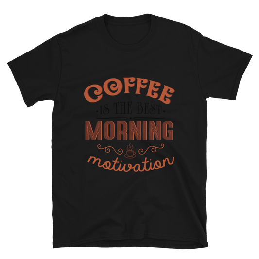 COFFEE MOTIVATION Coffee series short-sleeve unisex t-shirt