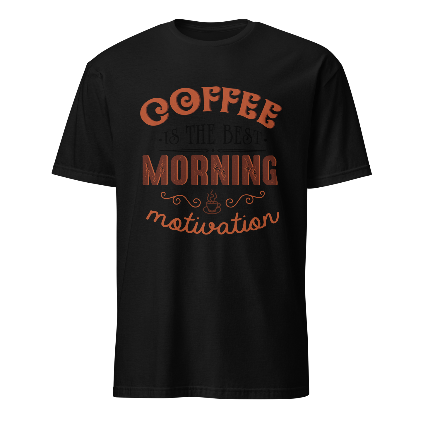 COFFEE MOTIVATION Coffee series short-sleeve unisex t-shirt