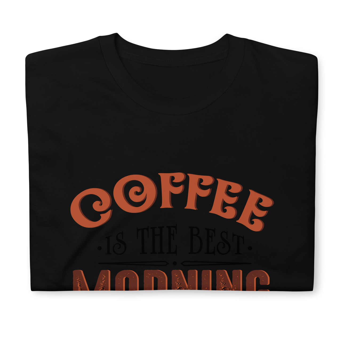 COFFEE MOTIVATION Coffee series short-sleeve unisex t-shirt