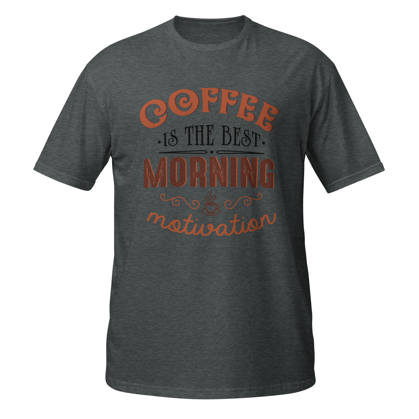 COFFEE MOTIVATION Coffee series short-sleeve unisex t-shirt