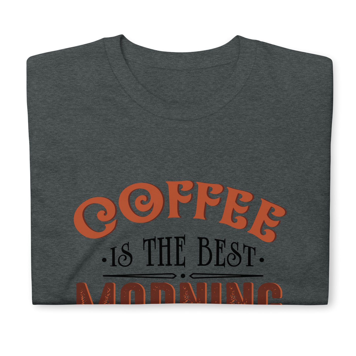 COFFEE MOTIVATION Coffee series short-sleeve unisex t-shirt