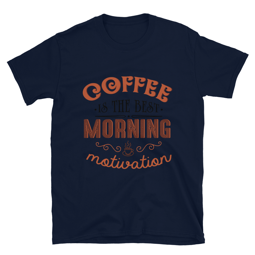 COFFEE MOTIVATION Coffee series short-sleeve unisex t-shirt