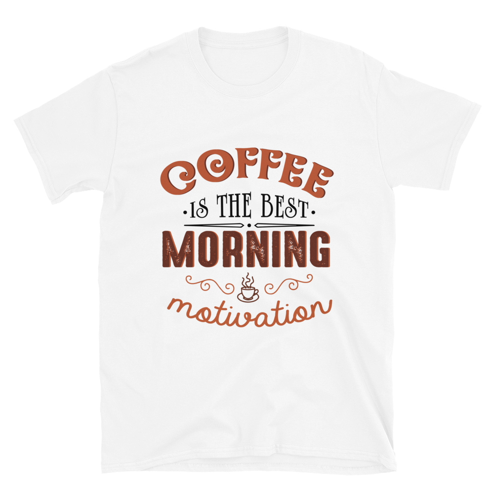 COFFEE MOTIVATION Coffee series short-sleeve unisex t-shirt