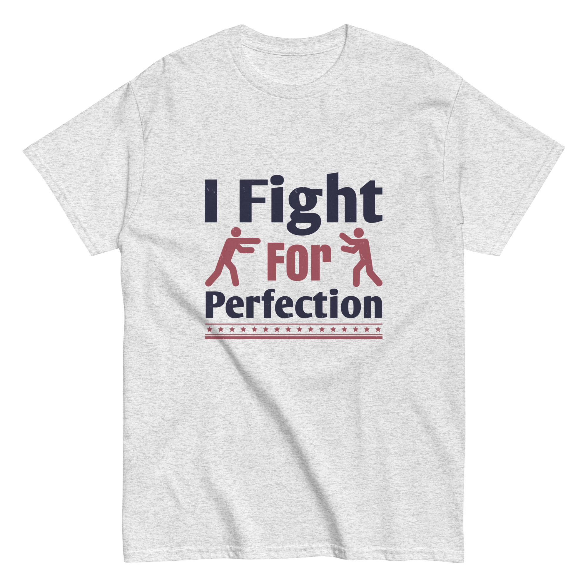 FIGHT FOR PERFECTION unisex t-shirt