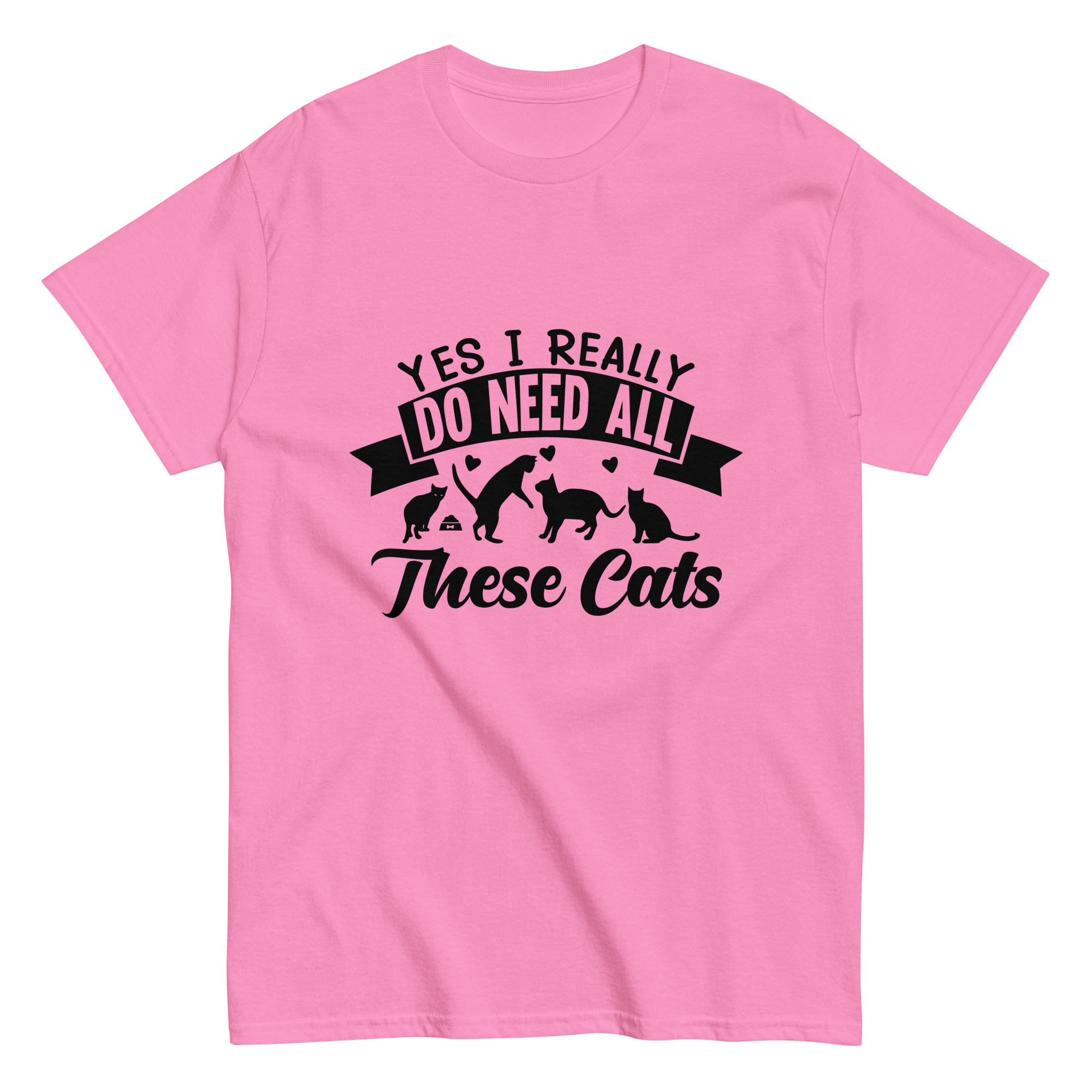 NEED THESE CATS unisex t-shirt