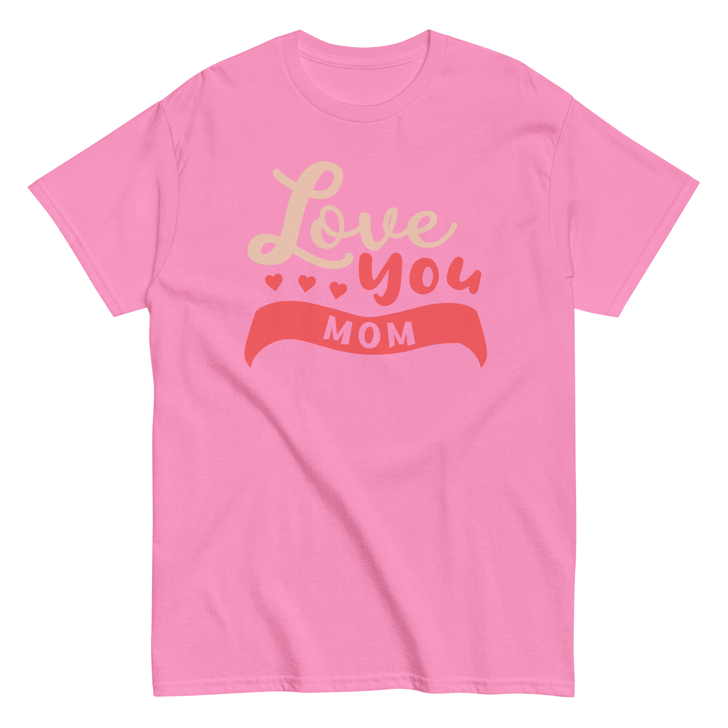 LOVE YOU MOM unisex t-shirt