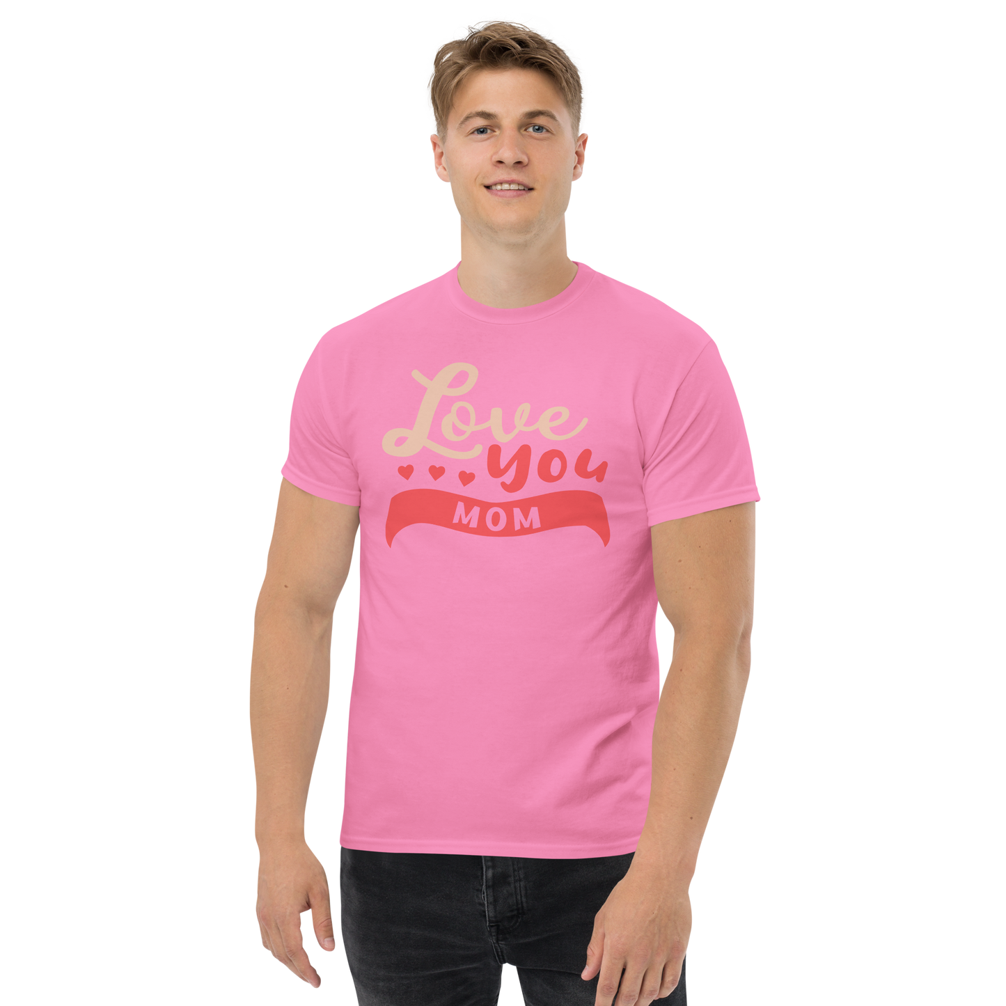 LOVE YOU MOM unisex t-shirt