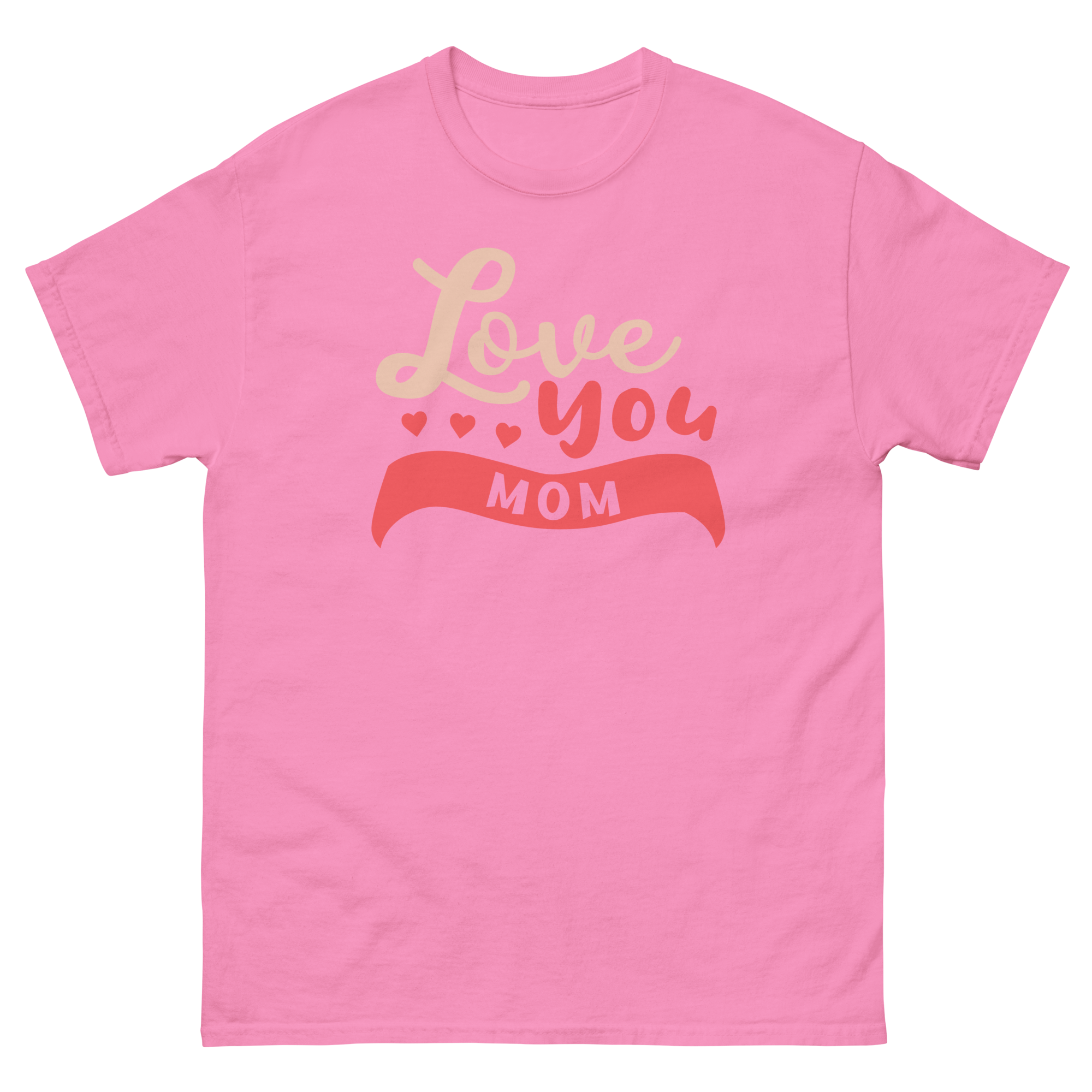 LOVE YOU MOM unisex t-shirt