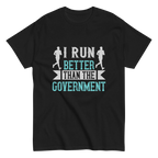 I RUN BETTER unisex t-shirt - Printoo Shop - - running, t-shirt, unisex, Unisex Classic Tee | Gildan 5000