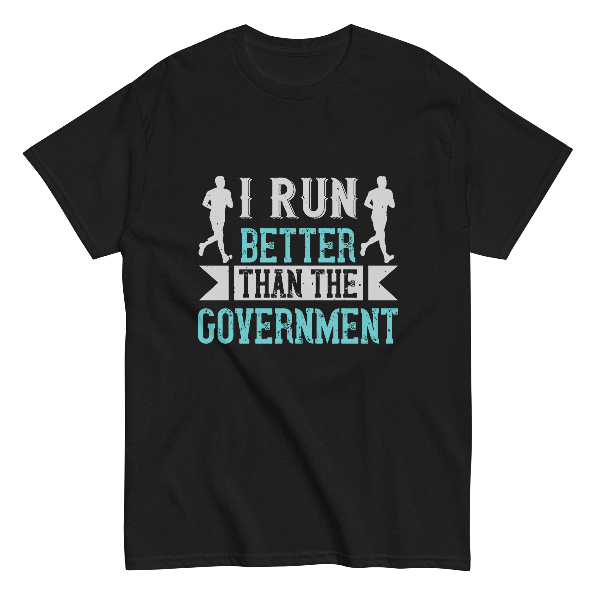 I RUN BETTER unisex t-shirt