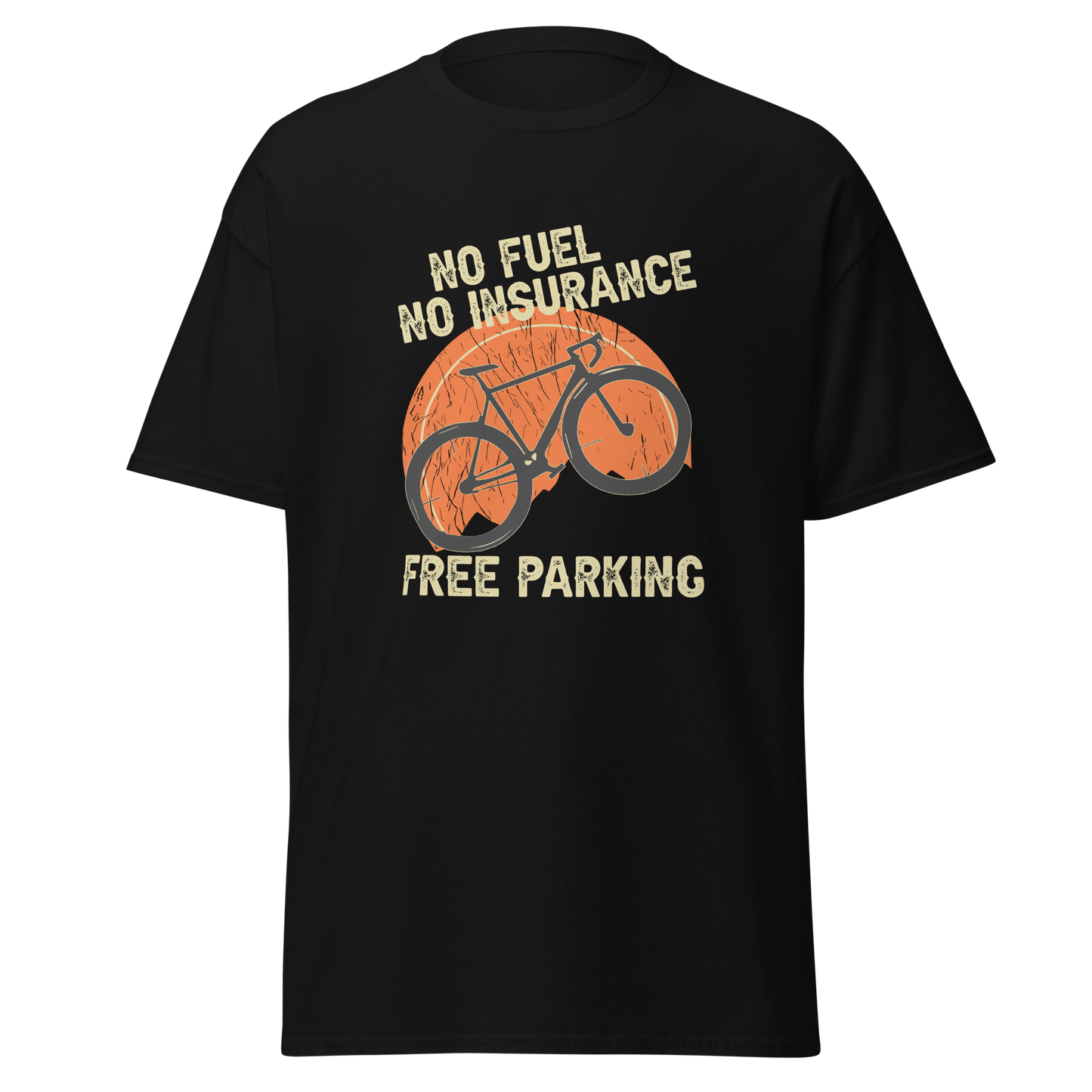 NO FUEL - NO INSURANCE - FREE PARKING unisex t-shirt