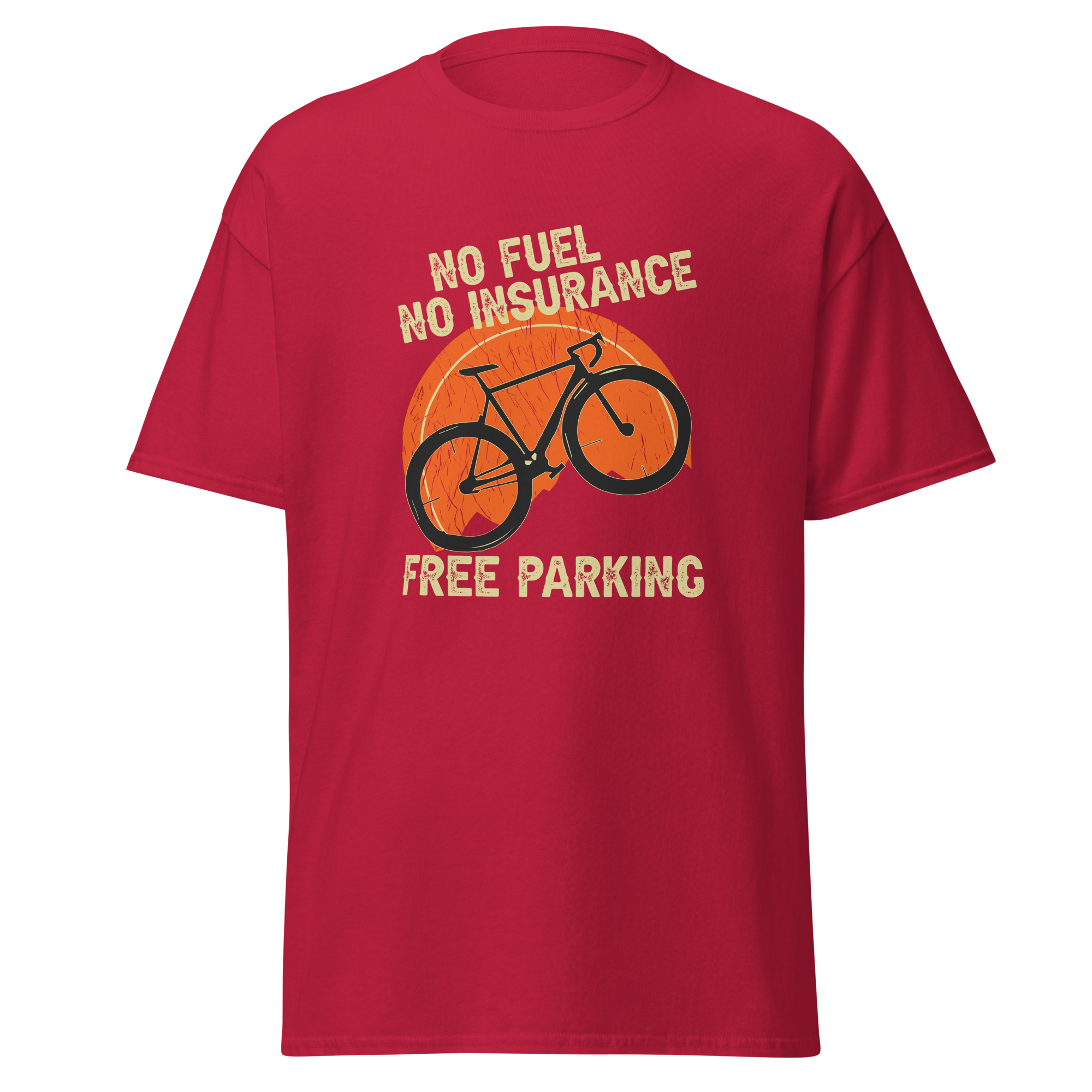 KEIN KRAFTSTOFF - KEINE VERSICHERUNG - KOSTENLOSES PARKEN Unisex T-Shirt