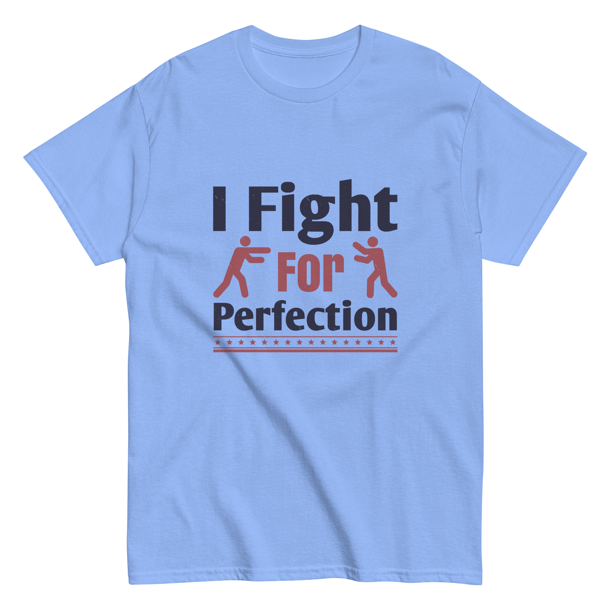 FIGHT FOR PERFECTION unisex t-shirt