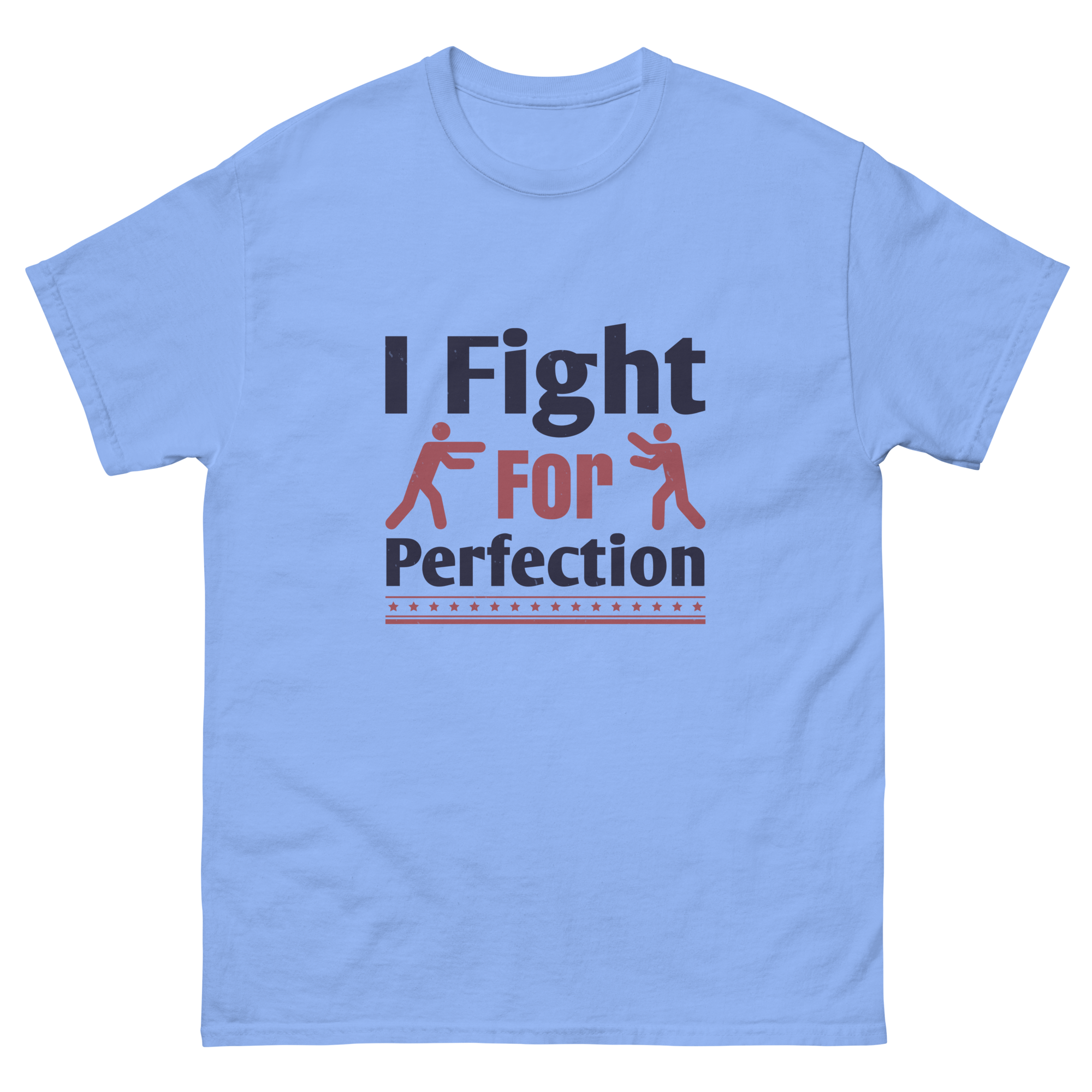 FIGHT FOR PERFECTION unisex t-shirt