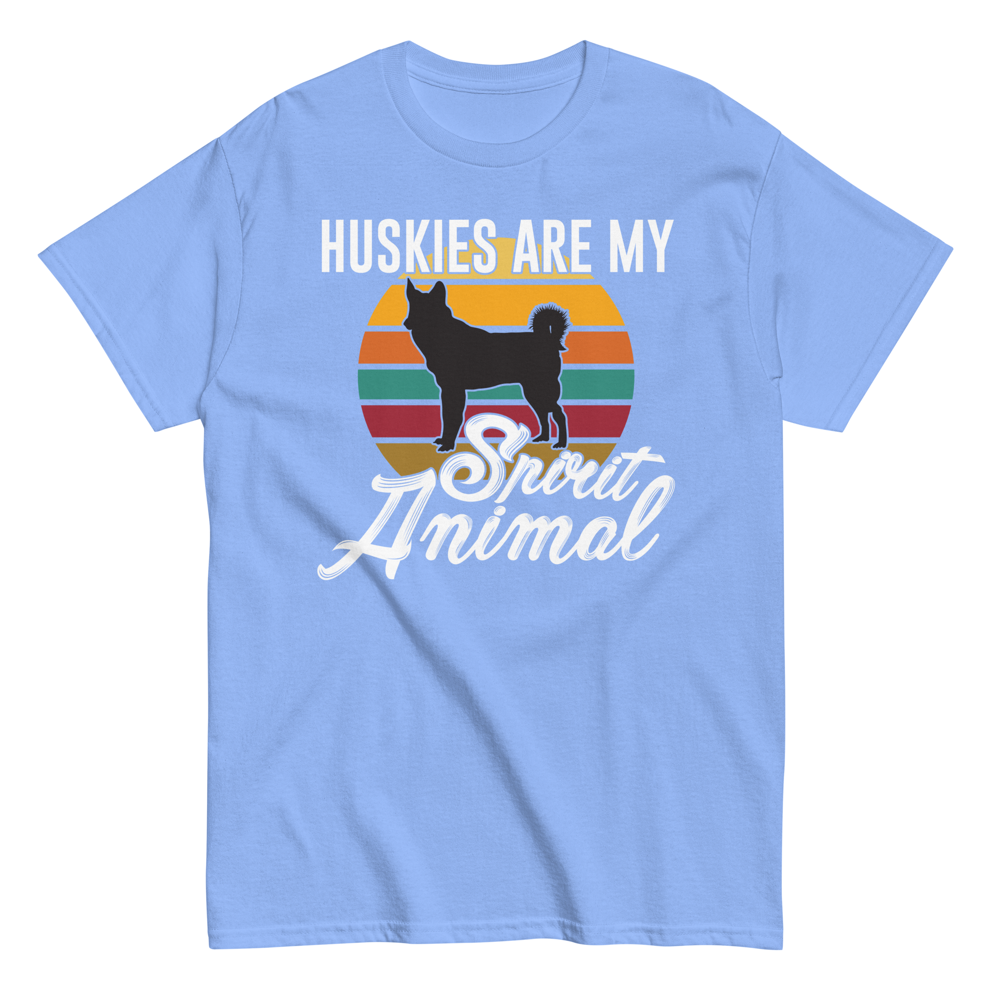 HUSKIES ARE MY SPIRIT ANIMAL unisex t-shirt