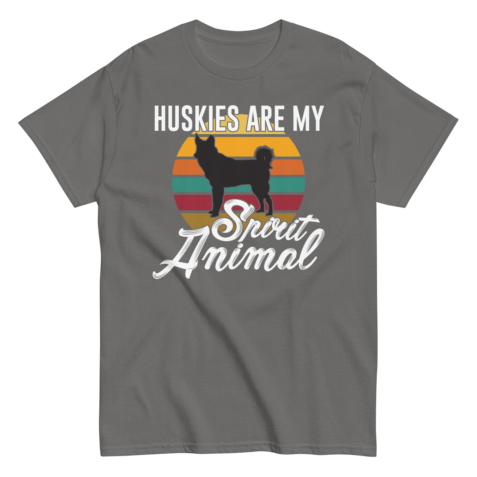 HUSKIES ARE MY SPIRIT ANIMAL unisex t-shirt