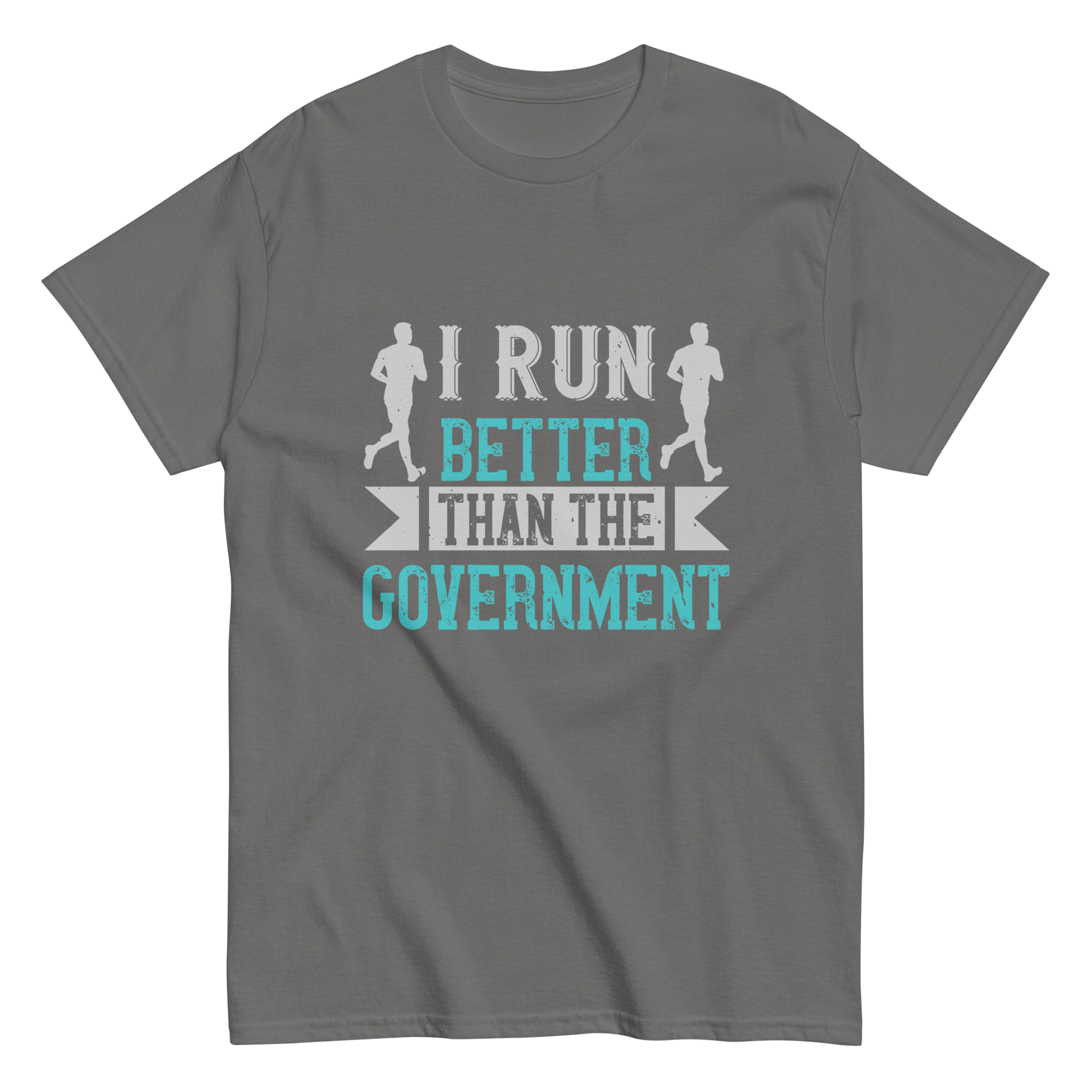 I RUN BETTER unisex t-shirt