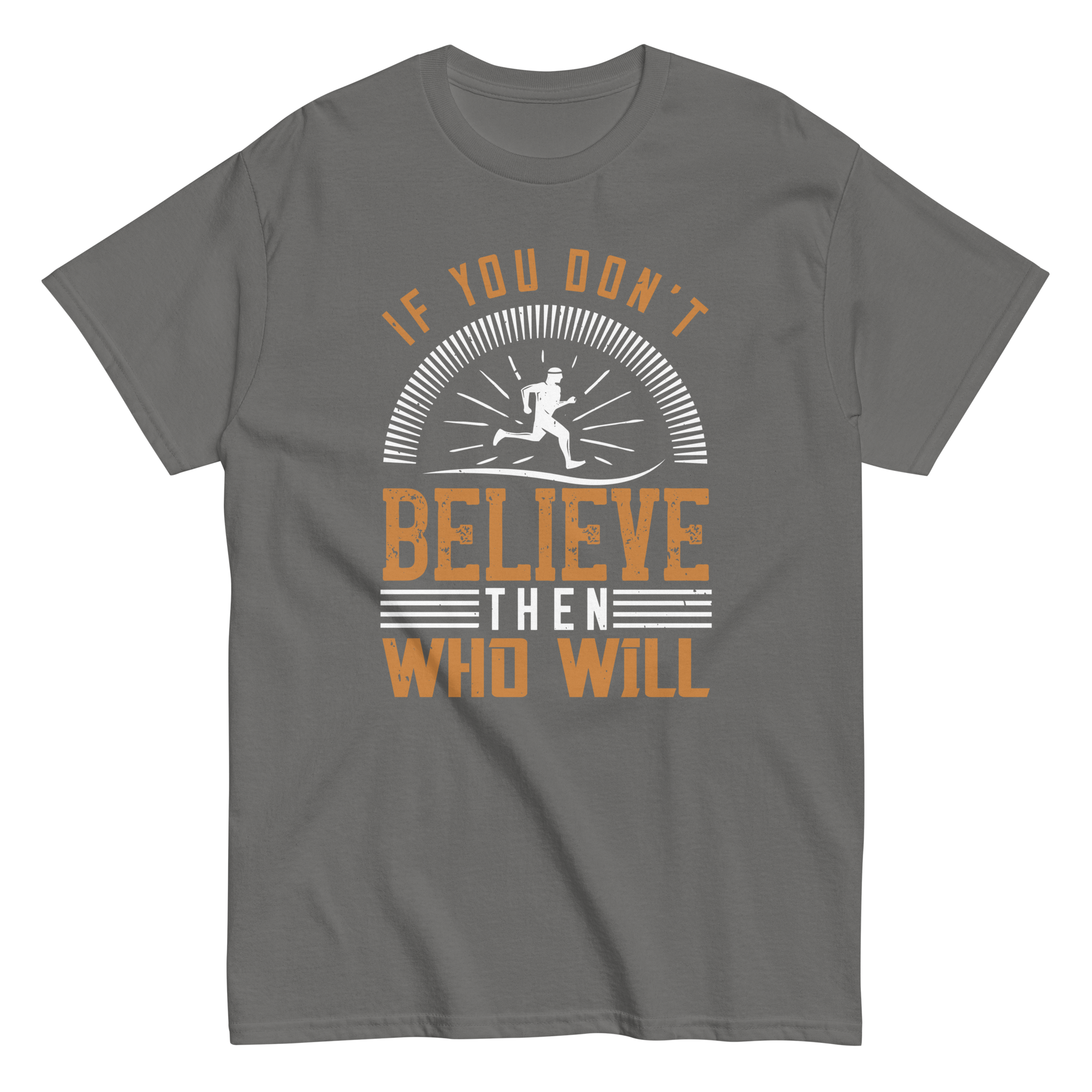 BELIEVE ITunisex t-shirt
