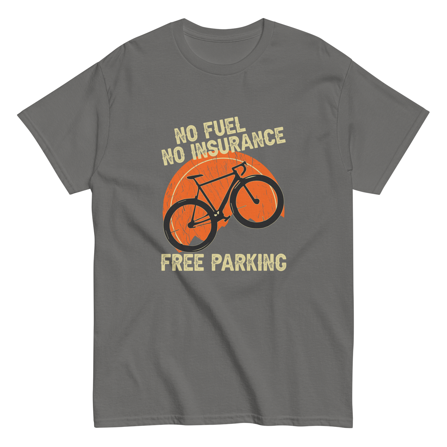 NO FUEL - NO INSURANCE - FREE PARKING unisex t-shirt