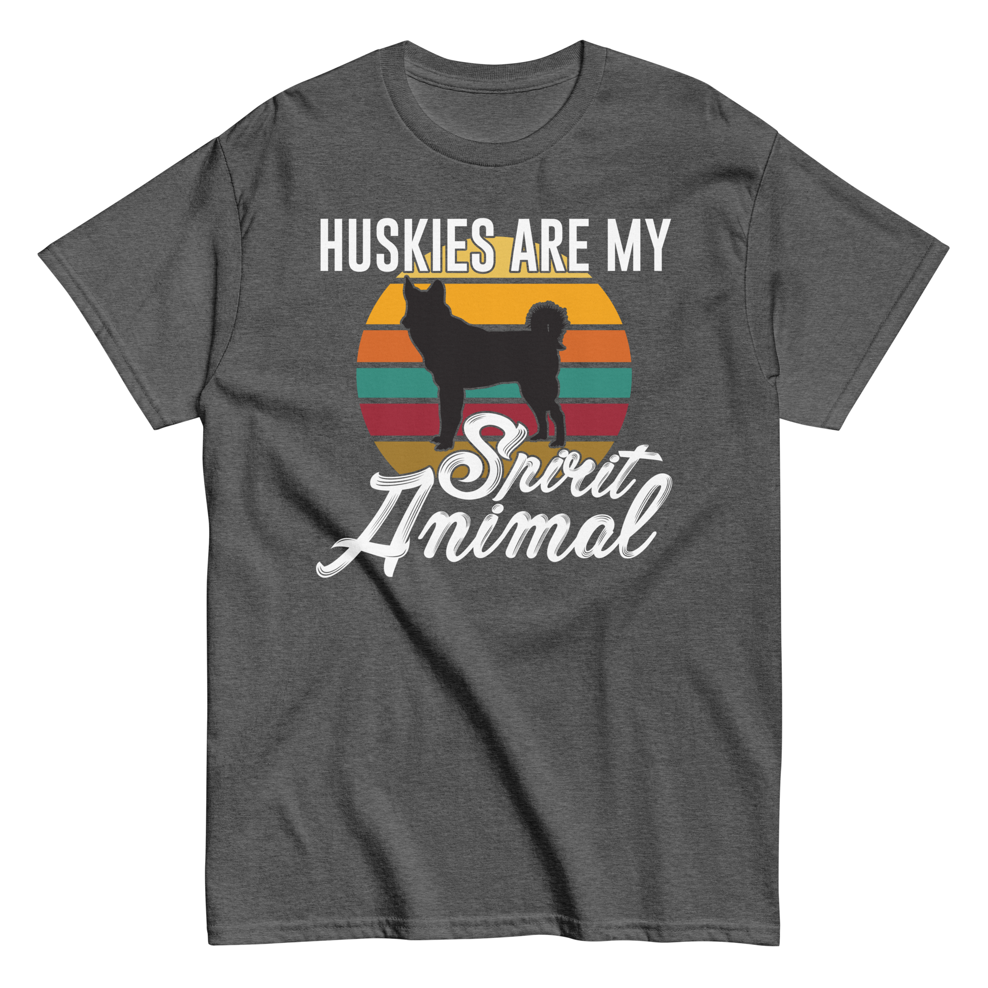HUSKIES ARE MY SPIRIT ANIMAL unisex t-shirt