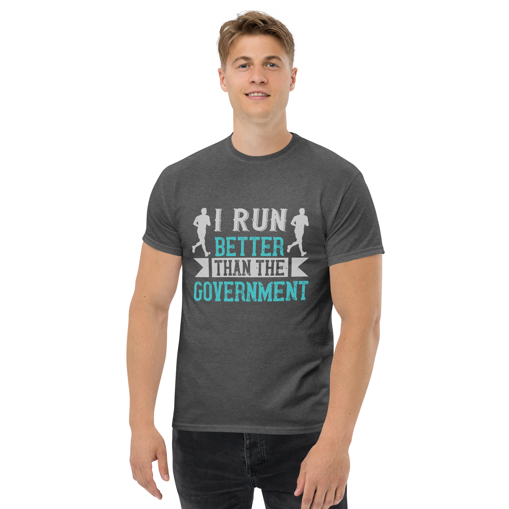 I RUN BETTER unisex t-shirt