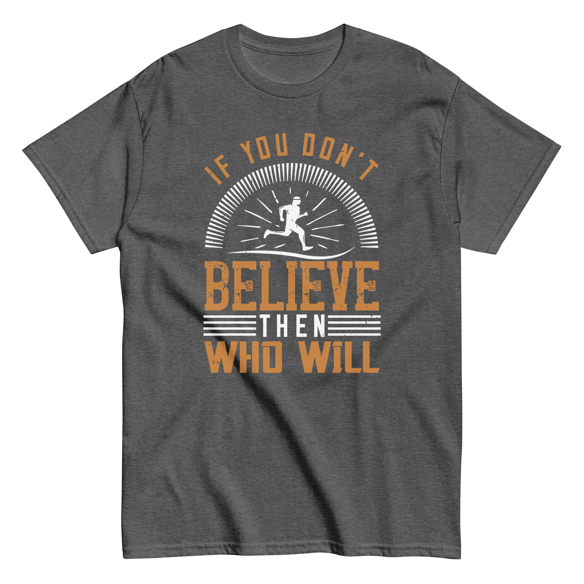 BELIEVE ITunisex t-shirt