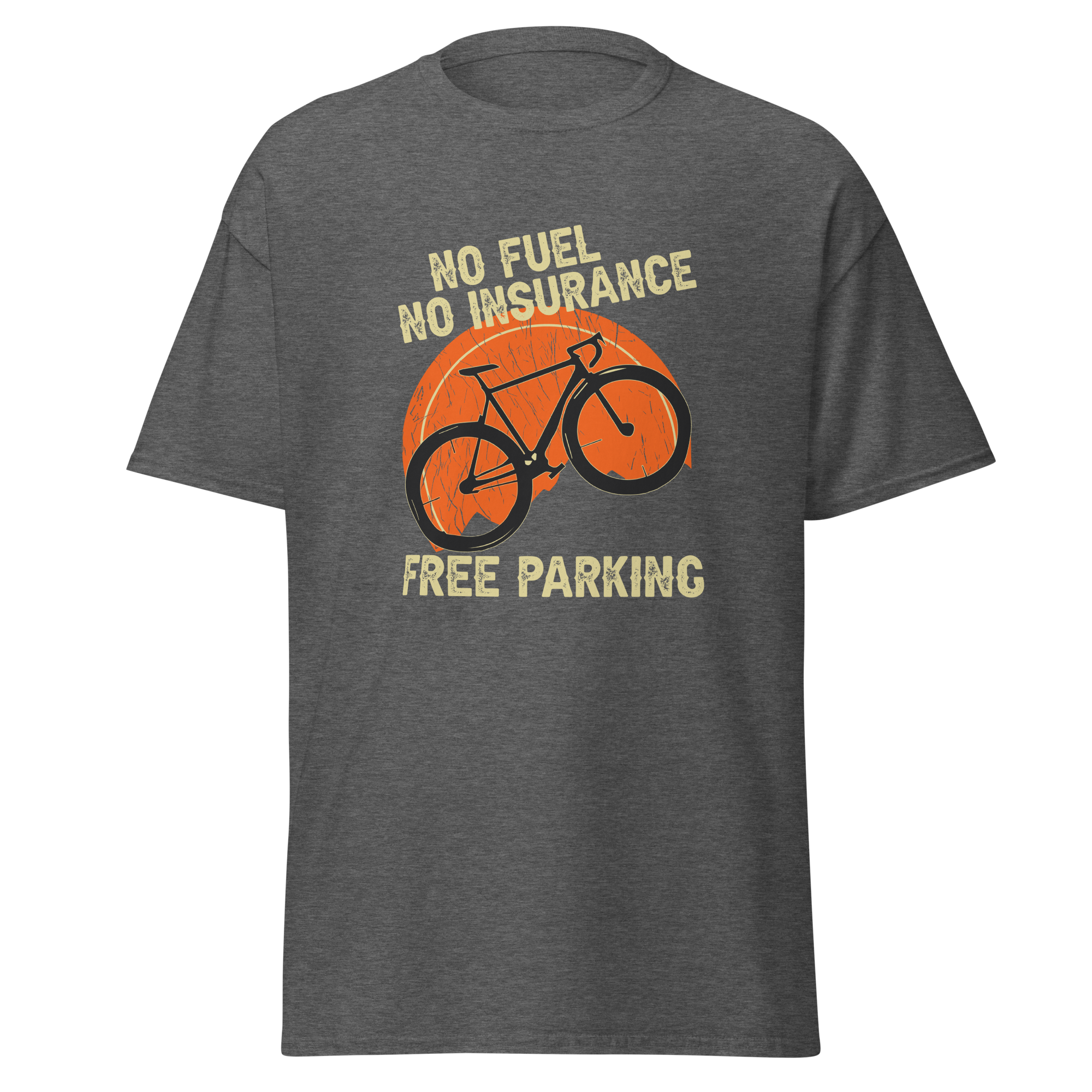 KEIN KRAFTSTOFF - KEINE VERSICHERUNG - KOSTENLOSES PARKEN Unisex T-Shirt