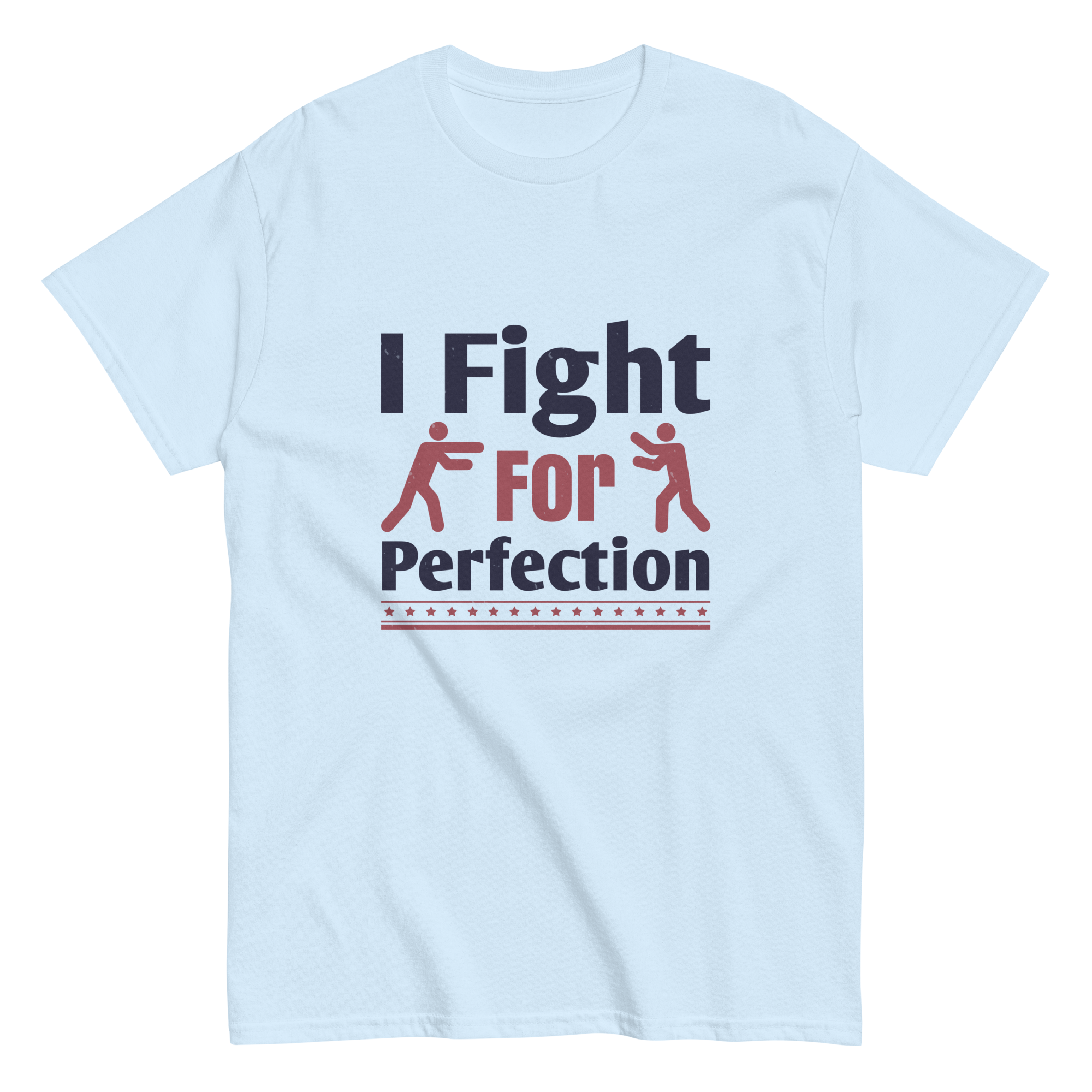 FIGHT FOR PERFECTION unisex t-shirt